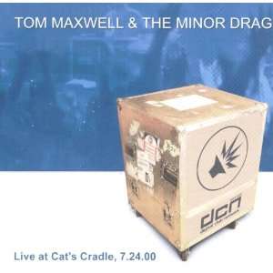  Live At the Cats Cradle, 7.24.00 Tom Maxwell & The Minor 
