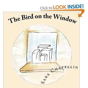  The Bird on the Window (9781442159020) Sara Chapellin 