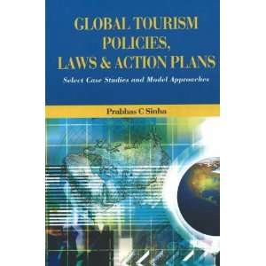 com GLOBAL TOURISM POLICIES, LAWS & ACTION PLANS (9788189741297) P C 