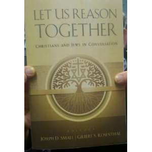Let us Reason Together Christians and Jews in Conversation (Paperback 