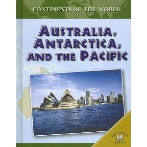  Australia, Antarctica, And The Pacific (Continents of the 