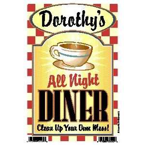  Dorothys All Night Diner   Clean Up Your Own Mess 6 X 9 