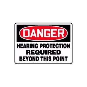  DANGER HEARING PROTECTION REQUIRED BEYOND THIS POINT 10 x 