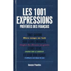  1001 expressions prefÃ©rÃ©es des franÃ§ais (French 