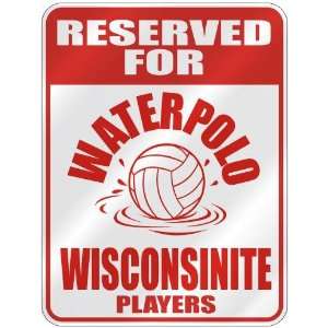 RESERVED FOR  W ATERPOLO WISCONSINITE PLAYERS  PARKING 
