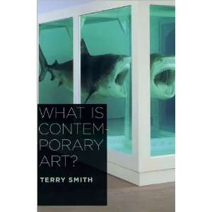  What Is Contemporary Art? (text only) by T. Smith T 