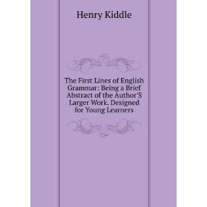 of English Grammar Being a Brief Abstract of the AuthorS Larger Work 