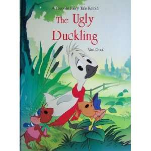  The Ugly Duckling ~ A Favorite Fairy Tale Retold 
