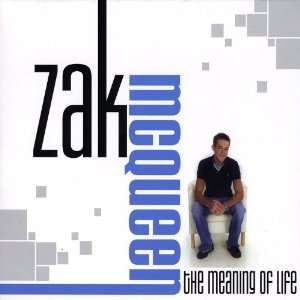  Meaning of Life Zak Mcqueen Music