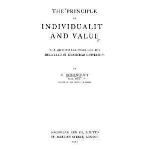    The Principle Of Individuality And Value Bosanquet. B Books
