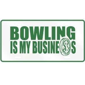  NEW  BOWLING , IS MY BUSINESS  LICENSE PLATE SIGN SPORTS 