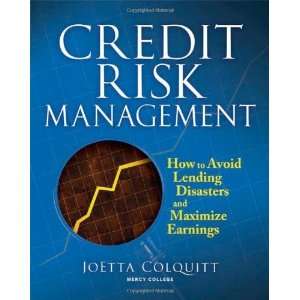  Credit Risk Management How to Avoid Lending Disasters and 