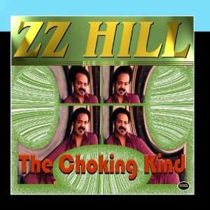  The Choking Kind Z.Z. Hill Music