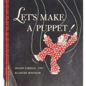  Lets Make a Puppet Helen Farnam, Blanche Wheeler Books