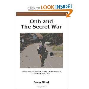 Onh and The Secret War A Biography of Survival during the 