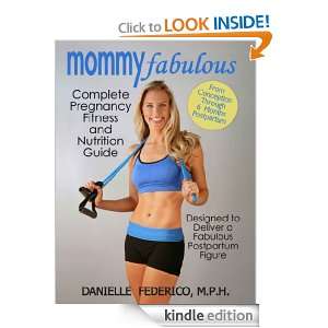   Fitness and Nutrition Guide, Designed to Deliver a Fabulous Postpartum