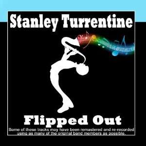  Flipped Out Stanley Turrentine Music