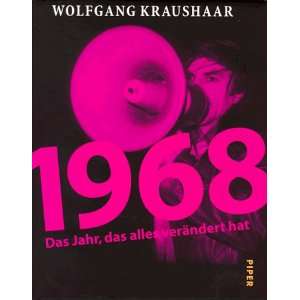  1968 Das Jahr, das alles verandert hat (German Edition 