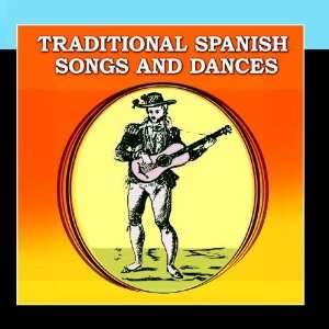   Traditional Spanish Songs and Dances Coros y Danzas de España Music