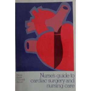  Nurses Guide to Cardiac Surgery and Nursing Care 