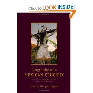  Biography of a Mexican Crucifix Lived Religion and Local 