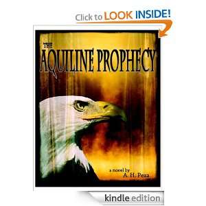 The Aquiline Prophecy A. H. Pexa  Kindle Store