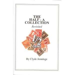  The Half   A Collection Revisited Clyde Jennings Books