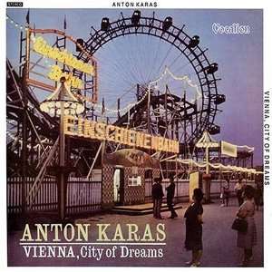  Vienna City of Dreams Anton Karras Music