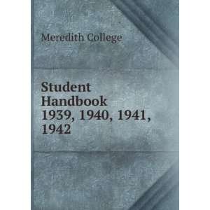   Handbook. 1939, 1940, 1941, 1942 Meredith College  Books