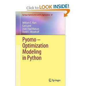 Pyomo   Optimization Modeling in Python (Springer Optimization and Its 