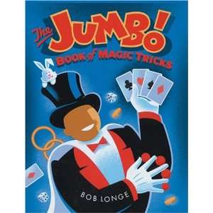  The Jumbo Book of Magic Tricks (9781402717796) Bob Longe Books