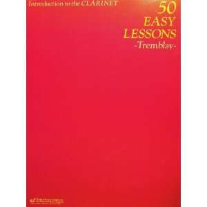  50 Easy Lessons for Clarinet Laurence Tremblay Books