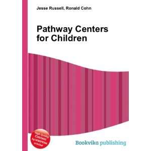  Pathway Centers for Children Ronald Cohn Jesse Russell 