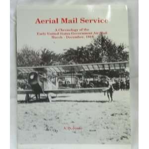   air mail, March December, 1918 (9780939429141) A. D Jones Books