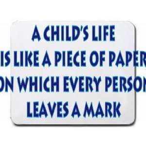  A childs life is like a piece of paper on which every 