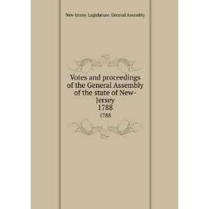   Assembly of the state of New Jersey. 1788 New Jersey. Legislature