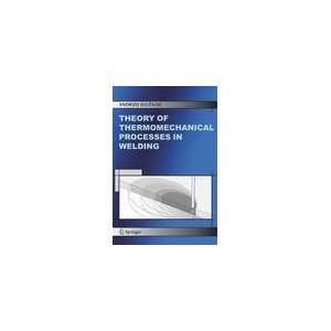  Theory of Thermomechanical Processes in Welding 