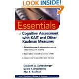 Essentials of Cognitive Assessment with KAIT and Other Kaufman 