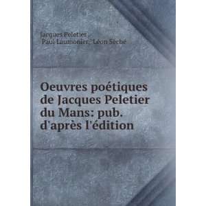  Oeuvres poÃ©tiques de Jacques Peletier du Mans pub.daprÃ 