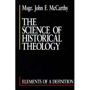  The Science of Historical Theology (Msgr. John F. McCarthy 