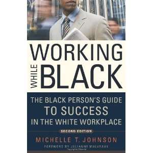  Working While Black The Black Persons Guide to Success 