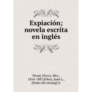  ExpiaciÃ³n; novela escrita en inglÃ©s Henry, Mrs 