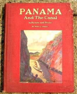 Panama and the Canal in Pictures and Prose 1913 `  