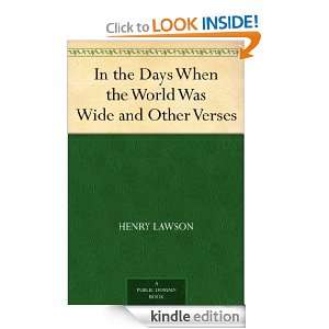 In the Days When the World Was Wide and Other Verses Henry Lawson 