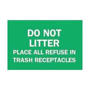 Sign,7x10,do Not Litter Place All Refuse   BRADY  