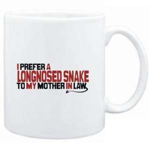  Mug White  I prefer a Longnosed Snake to my mother in law 