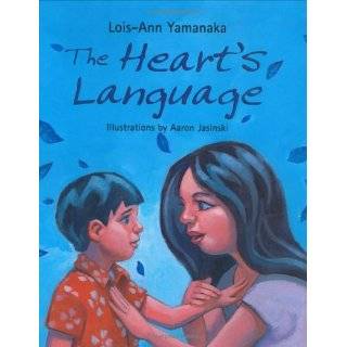 Hearts Language, The by Lois Ann Yamanaka and Aaron Jasinski (May 2 
