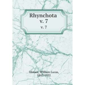 Rhynchota . v. 7 William Lucas, 1845 1922 Distant  Books