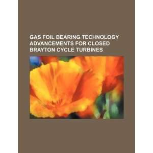 Gas foil bearing technology advancements for closed Brayton Cycle 