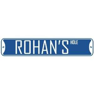   ROHAN HOLE  STREET SIGN